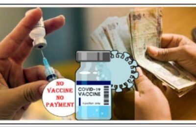 ▪कोरोना काल में   सरकारी कर्मचारियों के  लिए▪ ▪’ नो वैक्सीन नो पेमेंट ‘                 बनी मुसीबत ▪ ▪वैक्सीन अनिवार्य  न  होने     के बादभी सरकार सरकारी▪     कर्मचारियोंन पर डाल रही ▪           ▪दबाव ▪▪▪▪